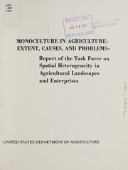 Cover of: Monoculture in agriculture: extent, causes, and problems | United States. Department of Agriculture