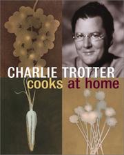 Cover of: Charlie Trotter Cooks at Home