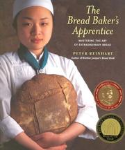 Cover of: The bread baker's apprentice by Reinhart, Peter.