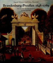Cover of: Brandenburg-PreuÃŸen 1648-1789. Das Zeitalter des Absolutismus in Text und Bild. by Ingrid. Herzfeld, Erika. Mittenzwei