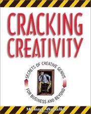 Cover of: Cracking creativity by Michael Michalko