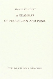 Cover of: A grammar of Phoenician and Punic | S. Segert