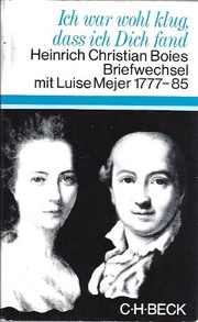 Cover of: Ich war wohl klug, dass ich dich fand: Heinrich Christian Boies Briefwechsel mit Luise Mejer, 1777-1785