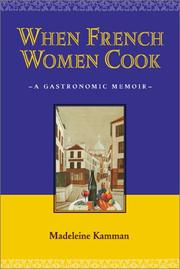 Cover of: When French women cook: a gastronomic memoir