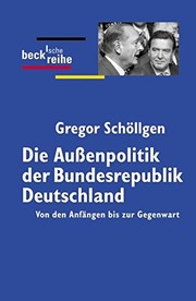 Cover of: Die Aussenpolitik der Bundesrepublik Deutschland: von den Anfängen bis zur Gegenwart