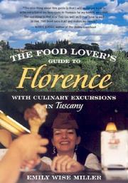 Cover of: The Food Lover's Guide to Florence by Emily Wise Miller