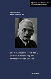 Cover of: Leonid Arbusow (1882-1951) Und Die Erforschung Des Mittelalterlichen Livland (Quellen Und Studien Zur Baltischen Geschichte) (German Edition)