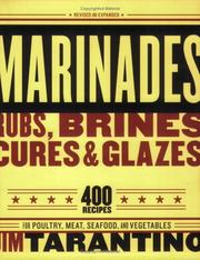Marinades, Rubs, Brines, Cures, & Glazes by Jim Tarantino
