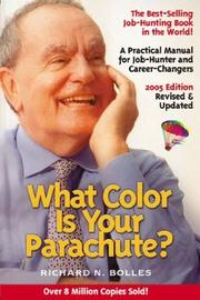 Cover of: What Color Is Your Parachute? 2005: A Practical Manual for Job-Hunters and Career-Changers (What Color Is Your Parachute)