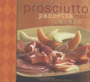 Cover of: Prosciutto, Pancetta, Salame