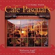 Cover of: Cooking with Cafe Pasqual's: recipes from Santa Fe's renowned corner cafe