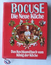 Cover of: Die Neue Kuche Das Kochkunstbuch vom Konig Der Koche