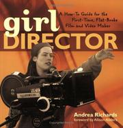 Cover of: Girl director: a how-to guide for the first-time flat-broke film and video maker