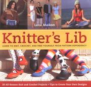 Cover of: Knitter's lib: learn to knit, crochet, and free yourself from pattern dependency