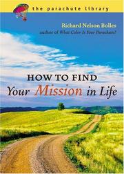 Cover of: How To Find Your Mission In Life by Richard Nelson Bolles