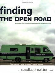 Cover of: Finding The Open Road: A Guide to Self-Construction Rather Than Mass Production (Roadtrip Nation)