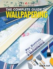 Cover of: The complete guide to wallpapering by David M. Groff