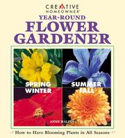 Cover of: Year-Round Flower Gardener: How to Have Blooming Plants in All Seasons