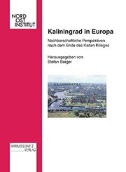 Cover of: Kaliningrad in Europa: Nachbarschaftliche Perspektiven Nach Dem Ende Des Kalten Krieges (Veroffentlichungen Des Nordost-instituts) (English and German Edition)