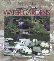 Cover of: Complete Guide to Water Gardens: Ponds, Fountains, Waterfalls, Streams