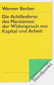 Cover of: Die Achillesferse des Marxismus: Der Widerspruch von Kapital und Arbeit