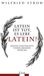 Cover of: Latein ist tot, es lebe Latein! by Wilfried Stroh