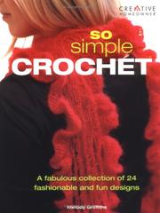 Cover of: So Simple Crochet by Melody Griffiths, Melody Griffiths