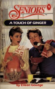 Cover of: A Touch of Ginger (Seniors, No 9) by Eileen Goudge