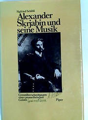 Alexander Skrjabin und seine Musik by Sigfried Schibli