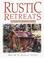 Cover of: Rustic retreats