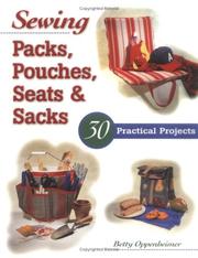 Cover of: Sewing packs, pouches, seats & sacks: 30 practical projects