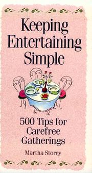 Cover of: Keeping entertaining simple: 500 tips for carefree gatherings