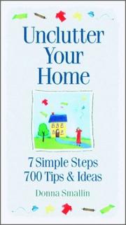 Cover of: Unclutter your home | Donna Smallin
