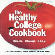 Cover of: The Healthy College Cookbook: Quick. Cheap. Easy.
