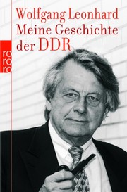 Cover of: Meine Geschichte der DDR by Wolfgang Leonhard