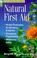 Cover of: Natural First Aid