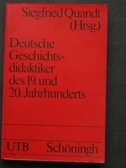 Cover of: Deutsche Geschichtsdidaktiker des 19. und 20. Jahrhunderts: Wege, Konzeptionen, Wirkungen