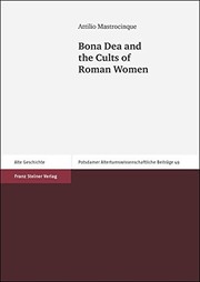 Cover of: Bona Dea and the Cults of Roman Women (Potsdamer Altertumswissenschaftliche Beitrage)