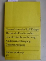 Cover of: Theorie des Familienrechts: Geschlechtsrollenaufhebung, Kindesvernachlässigung, Geburtenrückgang