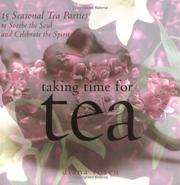 Cover of: Taking Time for Tea: 15 Seasonal Tea Parties to Soothe the Soul and Celebrate the Spirit