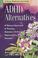 Cover of: ADHD Alternatives