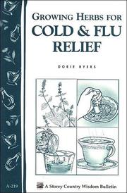 Cover of: Growing Herbs for Cold & Flu Relief by Dorie Byers