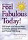 Cover of: How to Feel Fabulous Today! 