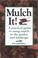 Cover of: Mulch It!