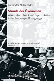 Cover of: Stunde der  Okonomen: Wissenschaft, Politik und Expertenkultur in der Bundesrepublik; 1949 - 1974