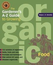 Cover of: The Gardener's A-Z Guide to Growing Organic Food