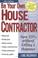 Cover of: Be Your Own House Contractor