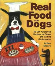 Cover of: Real Food for Dogs by Arden Moore