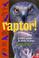 Cover of: Raptor! A Kid's Guide to Birds of Prey