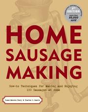 Cover of: Home Sausage Making : How-To Techniques for Making and Enjoying 100 Sausages at Home